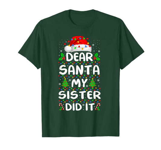 Dear Santa My Sister Did It Xmas Pajamas Funny Christmas T-Shirt