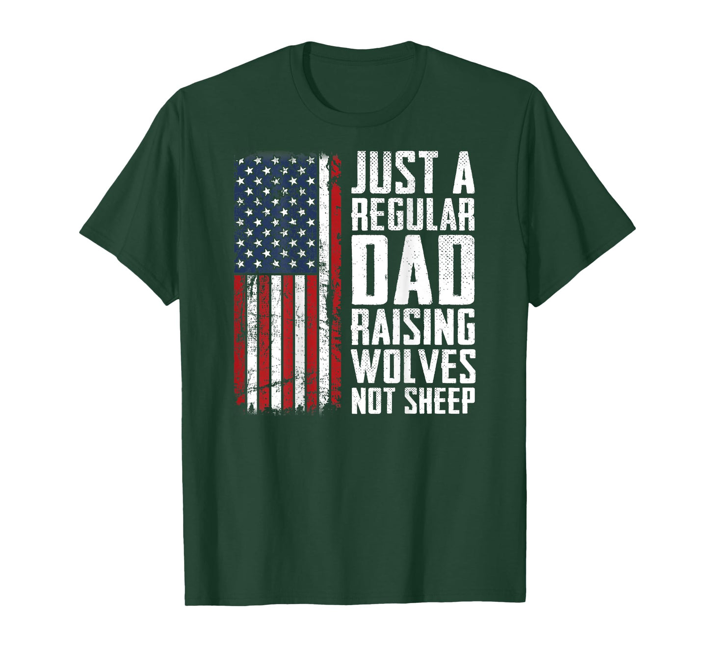 Regular Dad Raising Wolves Not Sheep - Fathers Day - ON BACK T-Shirt