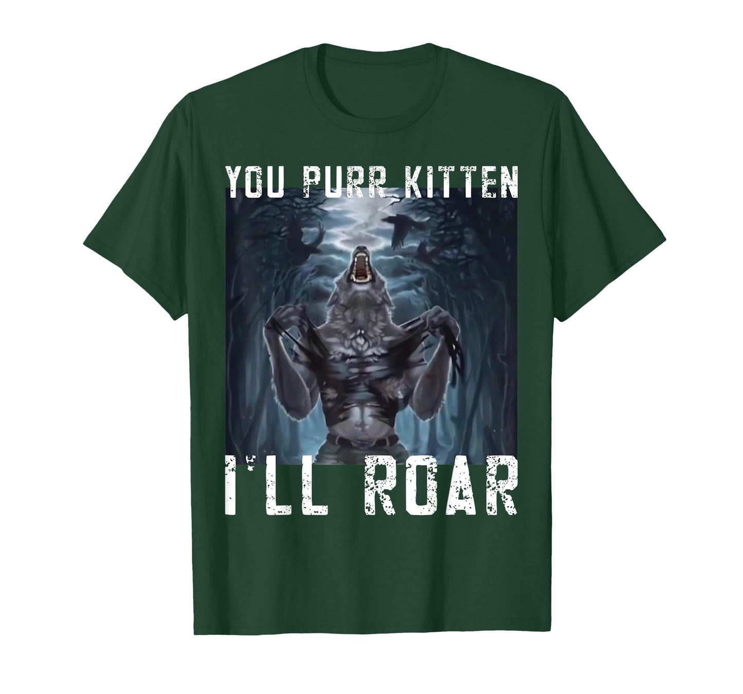You Purr Kitten I'll Roar Meme Cringe Wolf Meme Gen-Z memes T-Shirt