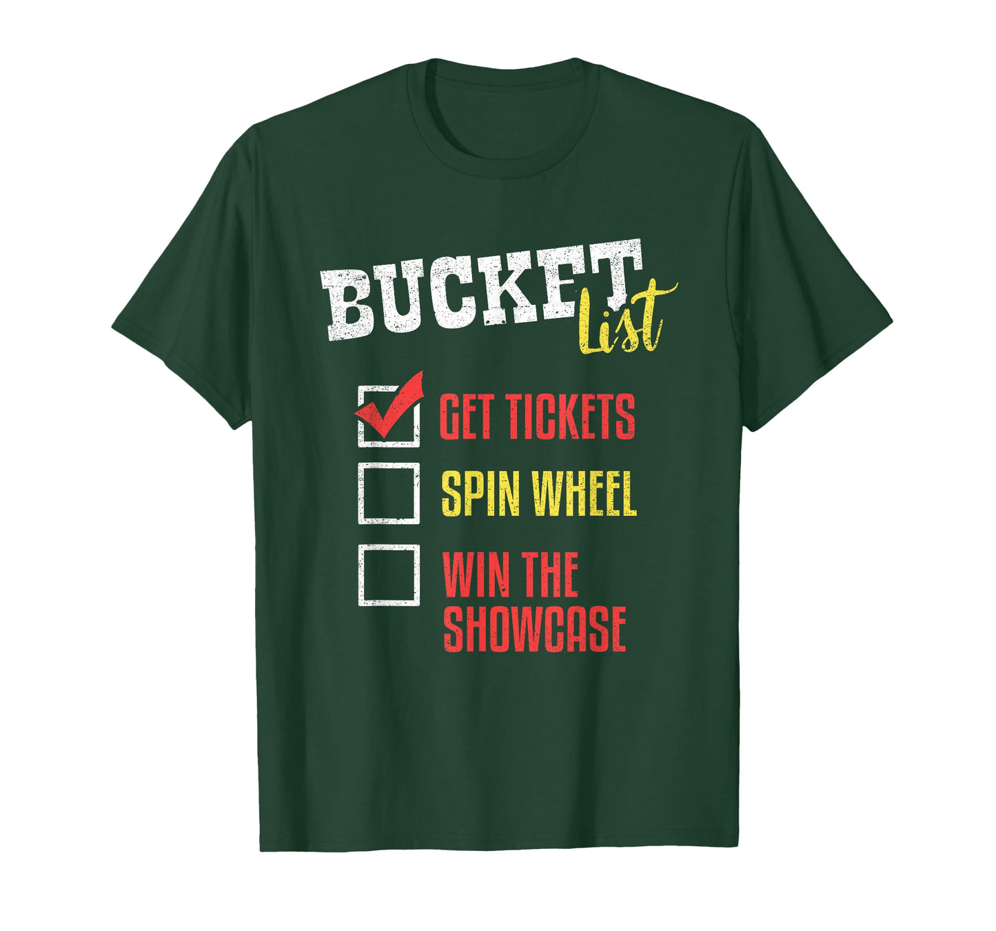 Bucket List Get Tickets Spin The Wheel Win Game Show Gift T-Shirt
