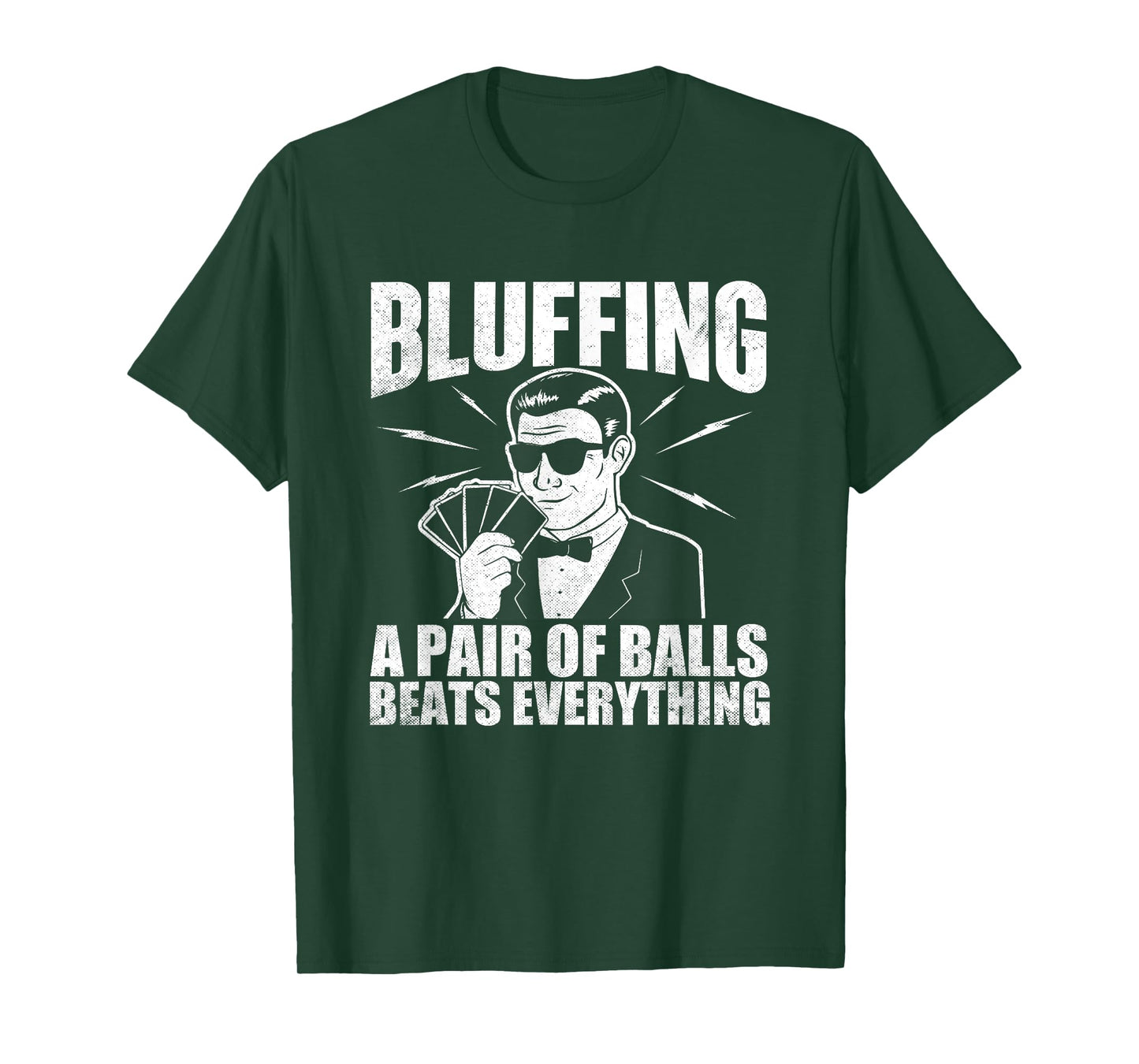 Bluffing A Pair Of Balls Beats Everything Poker Card Player T-Shirt