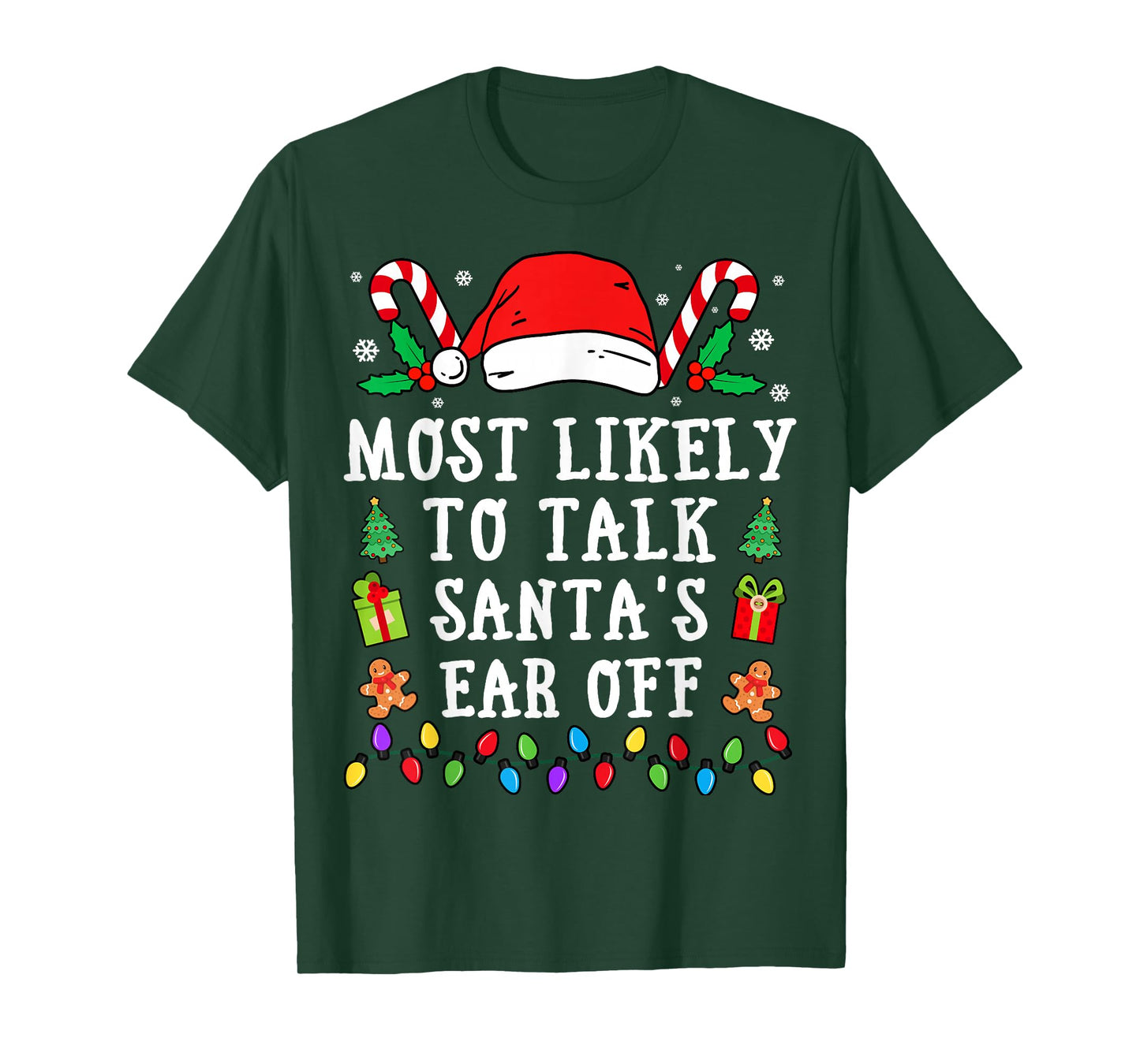 Most Likely To Talk Santa's Ear Off Christmas T-Shirt