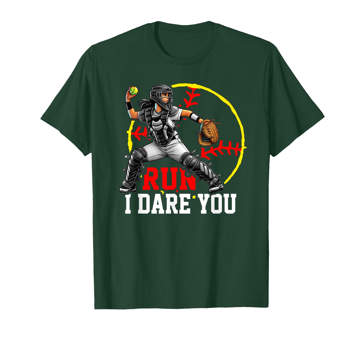 Run I Dare You Softball Catcher Graphic for Confident Girls T-Shirt