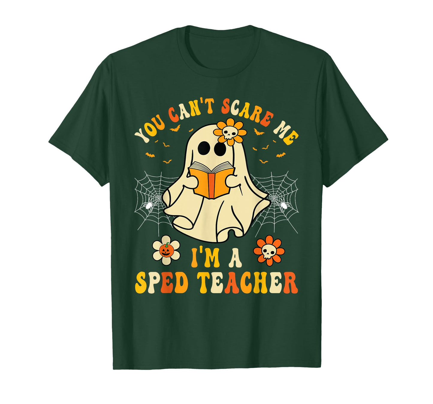 You Can't Scare Me I'm A SPED Teacher Halloween Ghost Funny T-Shirt