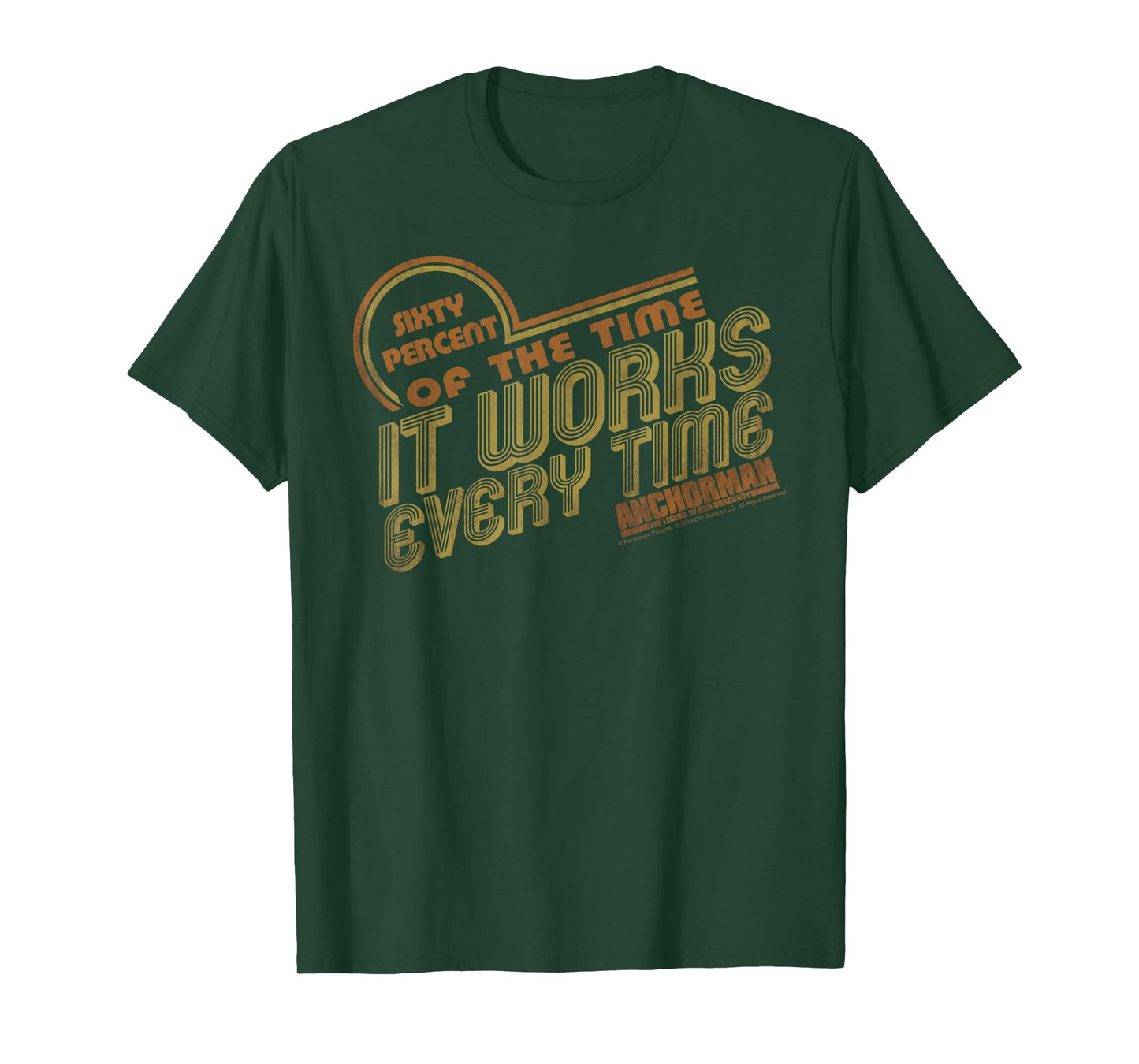 Anchorman It Works Every Time Quote T-Shirt