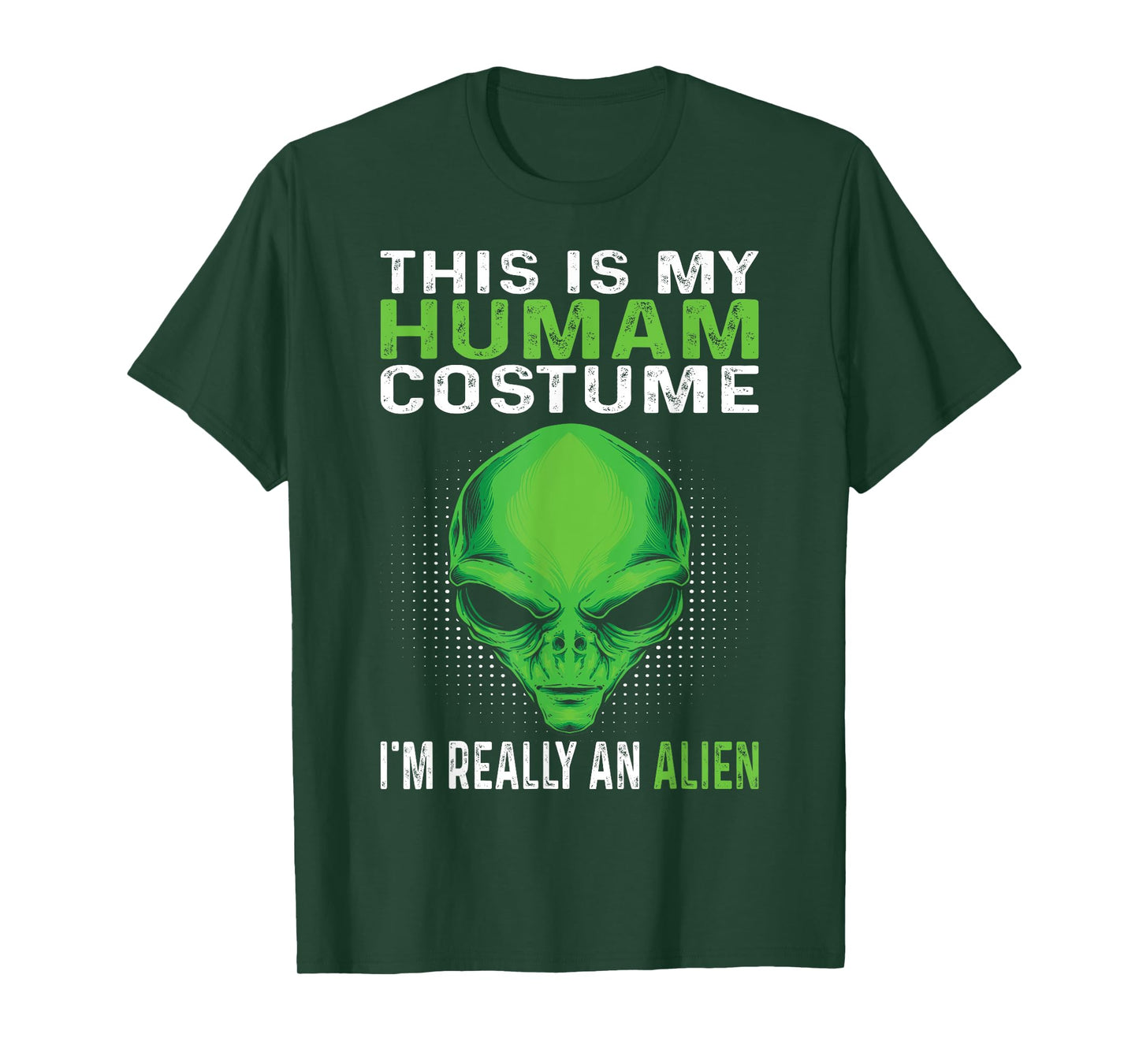 This Is My Human Costume I'm Really An Alien T-Shirt