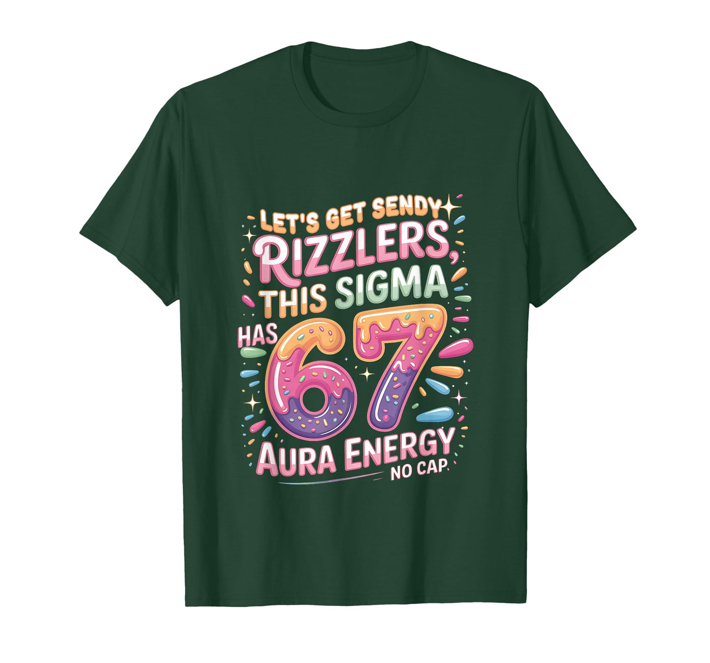 Let's Get Sendy Rizzlers Sigma 67 Aura Energy Tee T-Shirt