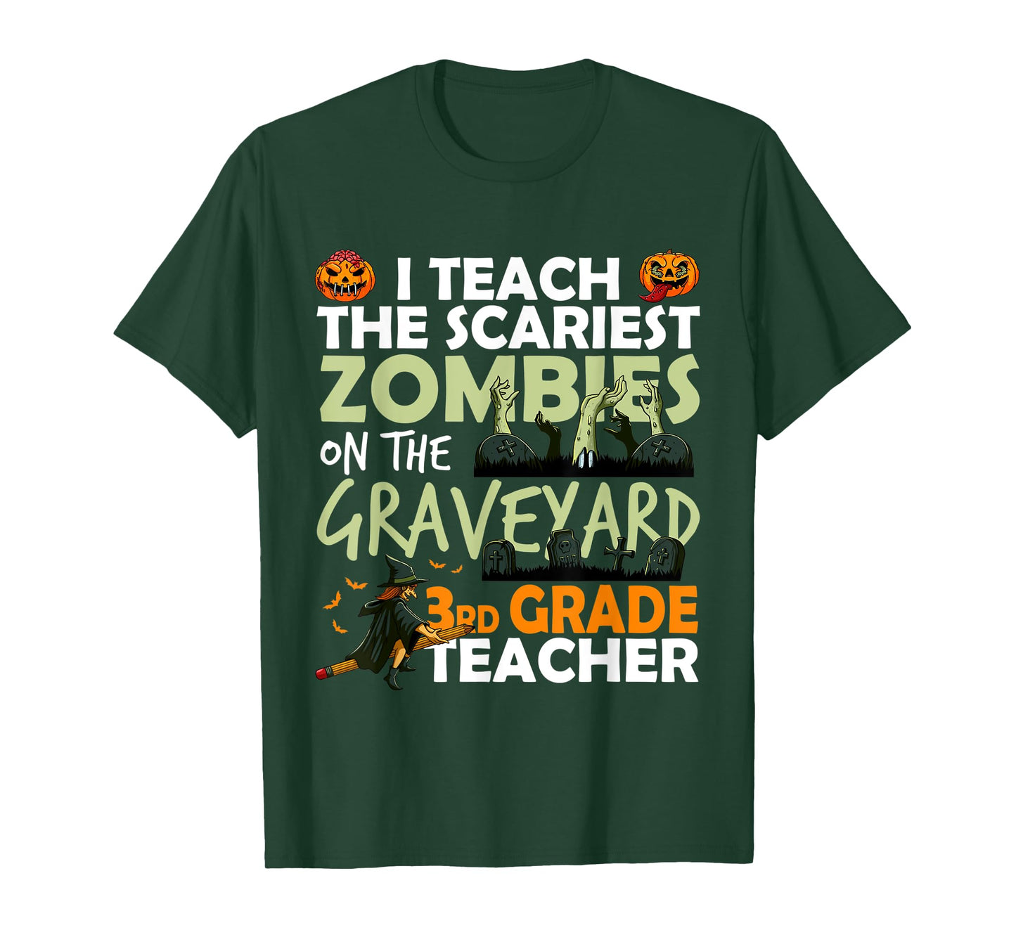 3rd Grade Teacher Teach Scariest Zombies On The Graveyard Men Women T-Shirt