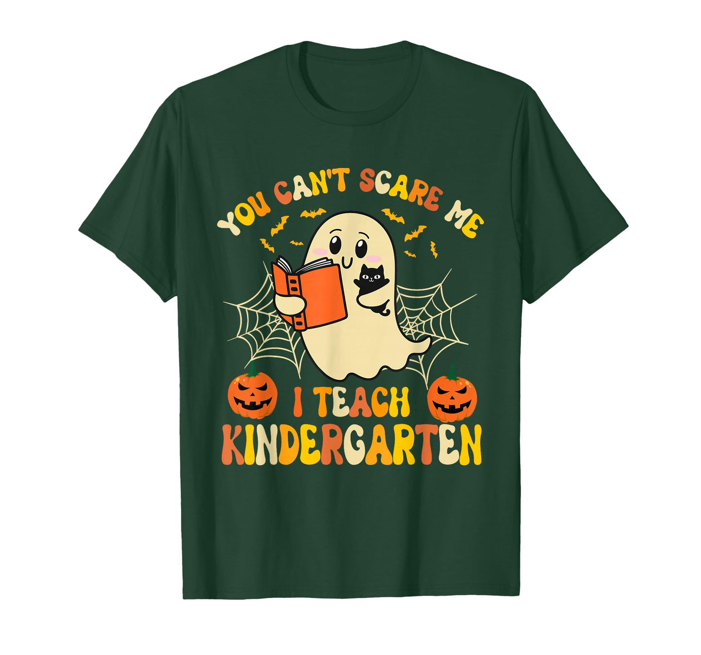 You Can't Scare Me I Teach Kindergarten Halloween Teacher T-Shirt