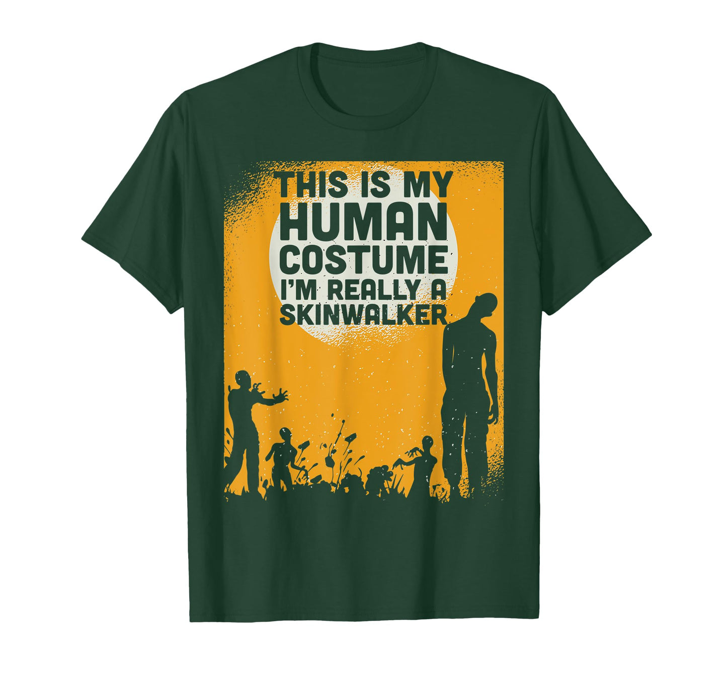 Halloween This Is My Human Costume Im Really A Skinwalker T-Shirt