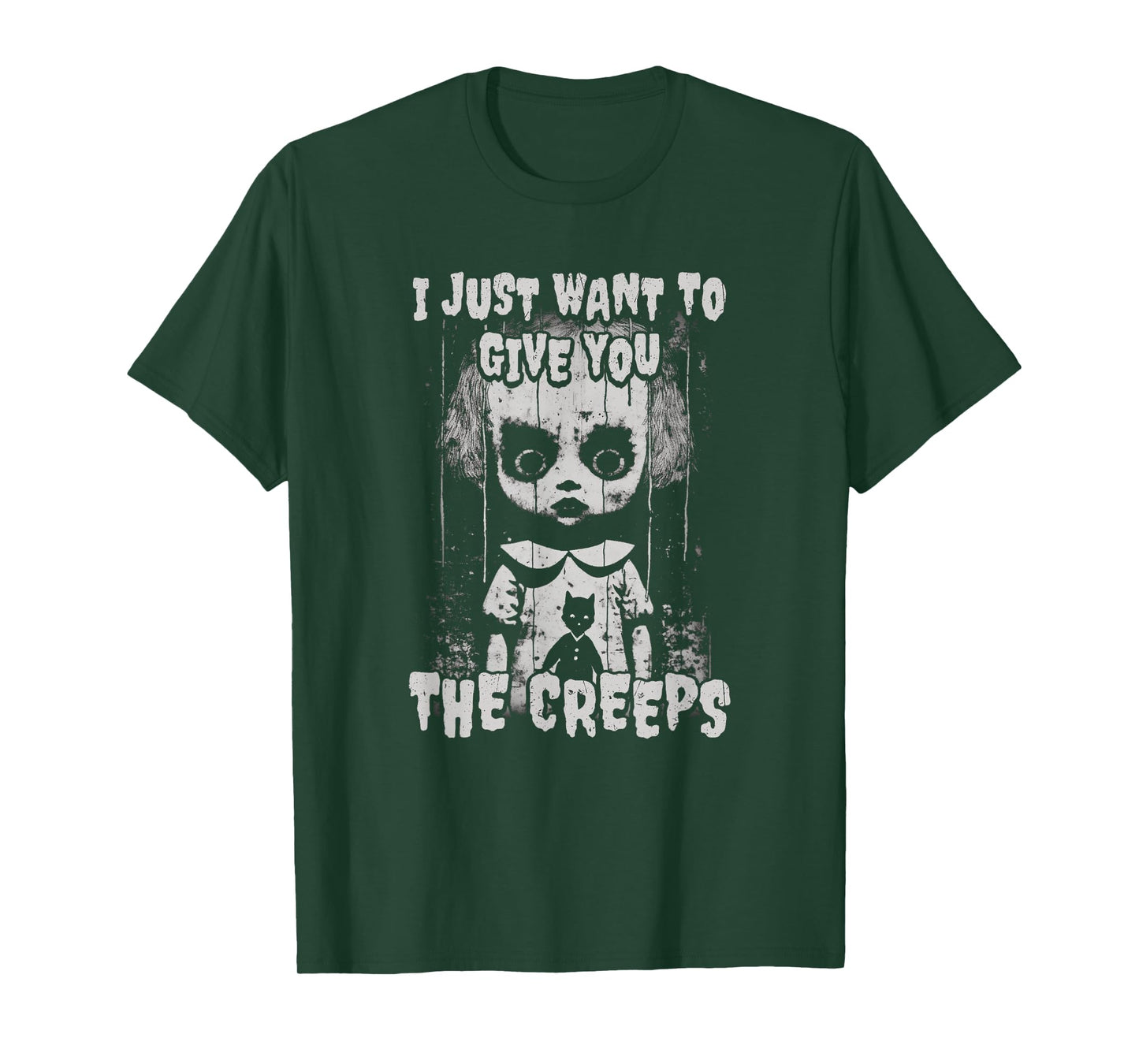 I Just Want To Give You The Creeps Creepy Doll Shadow Lurks T-Shirt