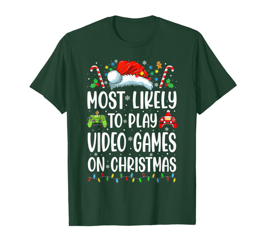Funny Gamer Most Likely To Play Video Games On Christmas T-Shirt