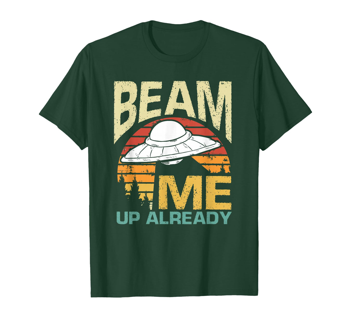 Beam Me Up Already Spaceship Abduction Conspiracy Theories T-Shirt