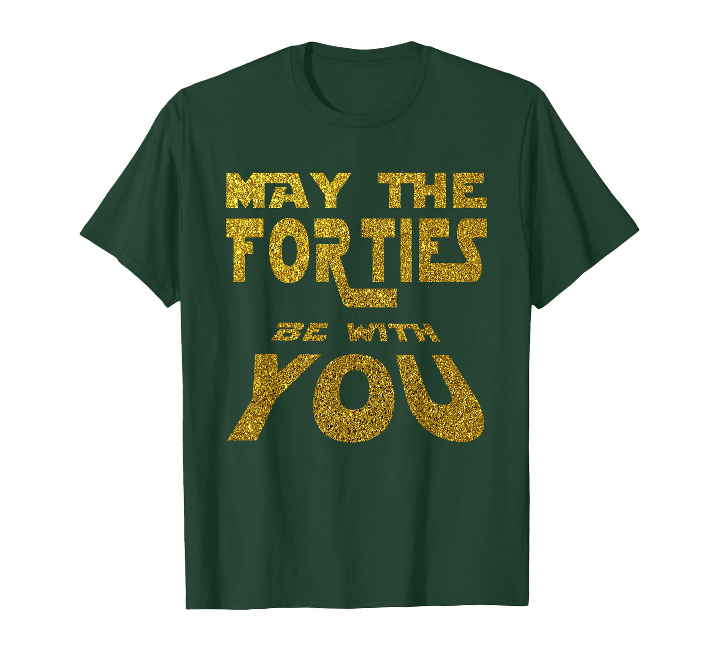 May the Forties be with You | 40th Birthday Gift Fun T-Shirt T-Shirt