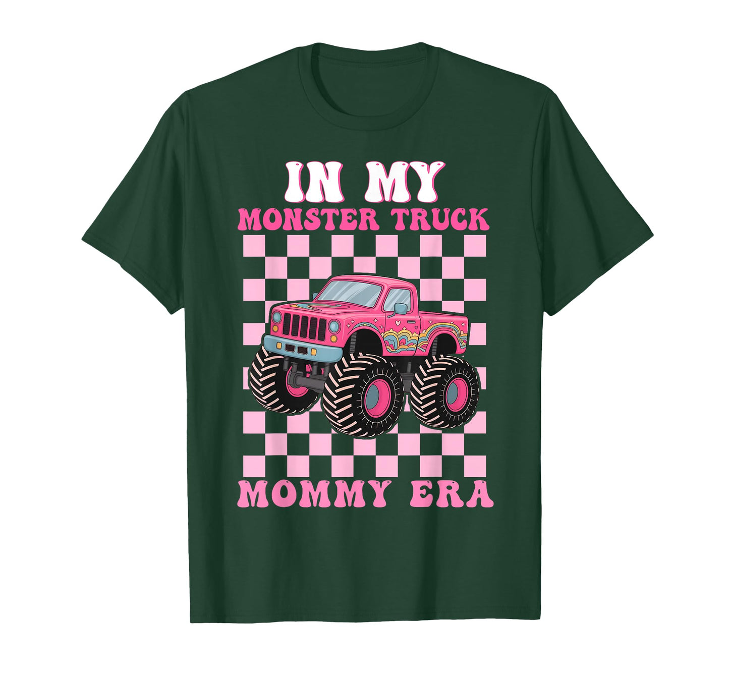 in My Monster Truck Mommy Era Shirt Monster Truck Lovers T-Shirt