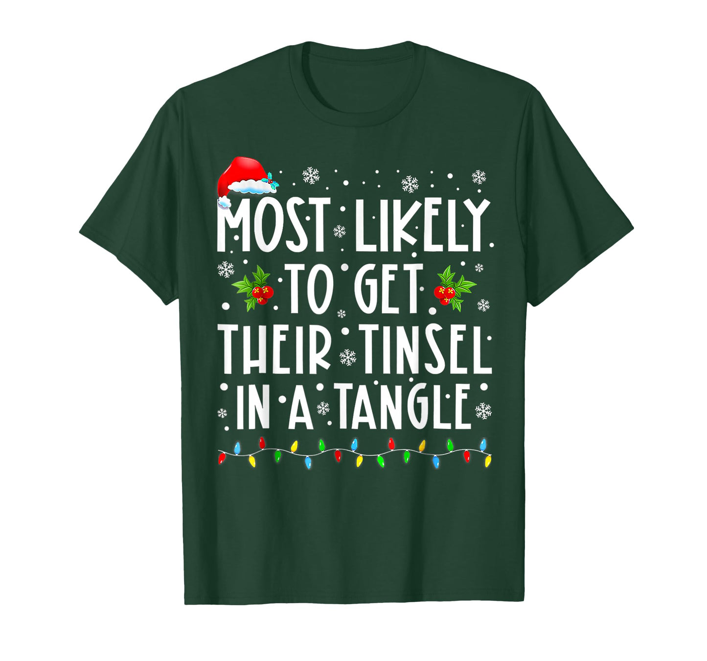 Most Likely To Get Their Tinsel In A Tangle Family Christmas T-Shirt
