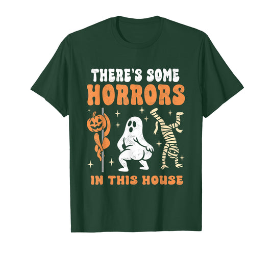 There's Some Horrors in This House Spooky Halloween Humor T-Shirt