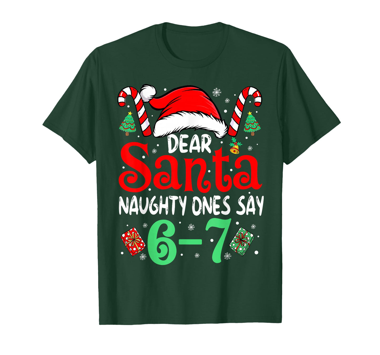 Say 67 Meme Dear Santa 6 7 Funny Christmas Naughty Six Seven T-Shirt