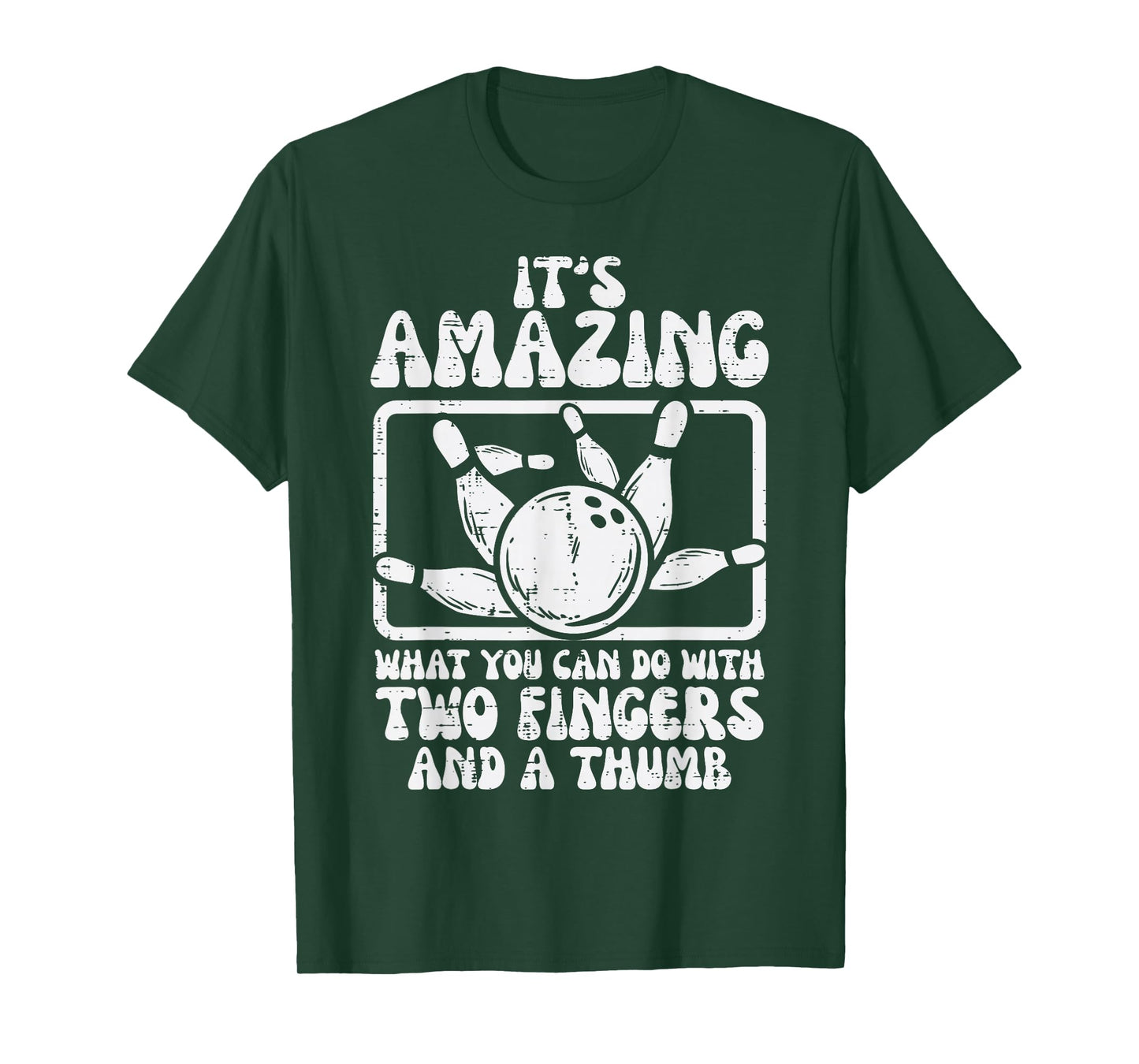 Amazing What You Can Do 2 Fingers Thumb Bowling Funny Bowler T-Shirt