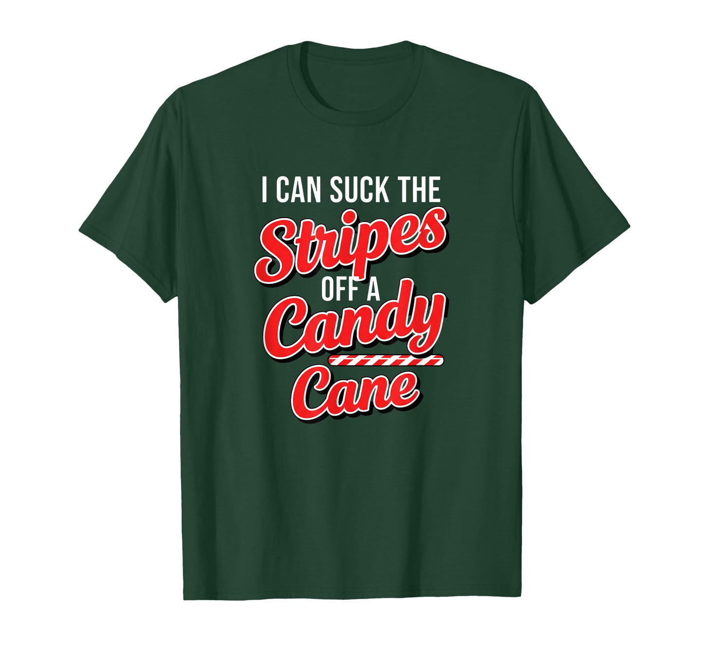 Christmas Naughty Candy Cane Innuendo I Can Suck The Stripes T-Shirt