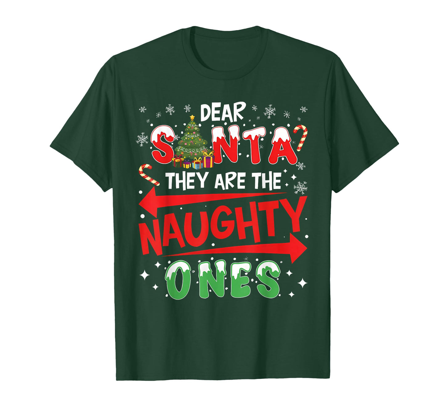 Dear Santa They are The Naughty Ones Christmas Men Women T-Shirt
