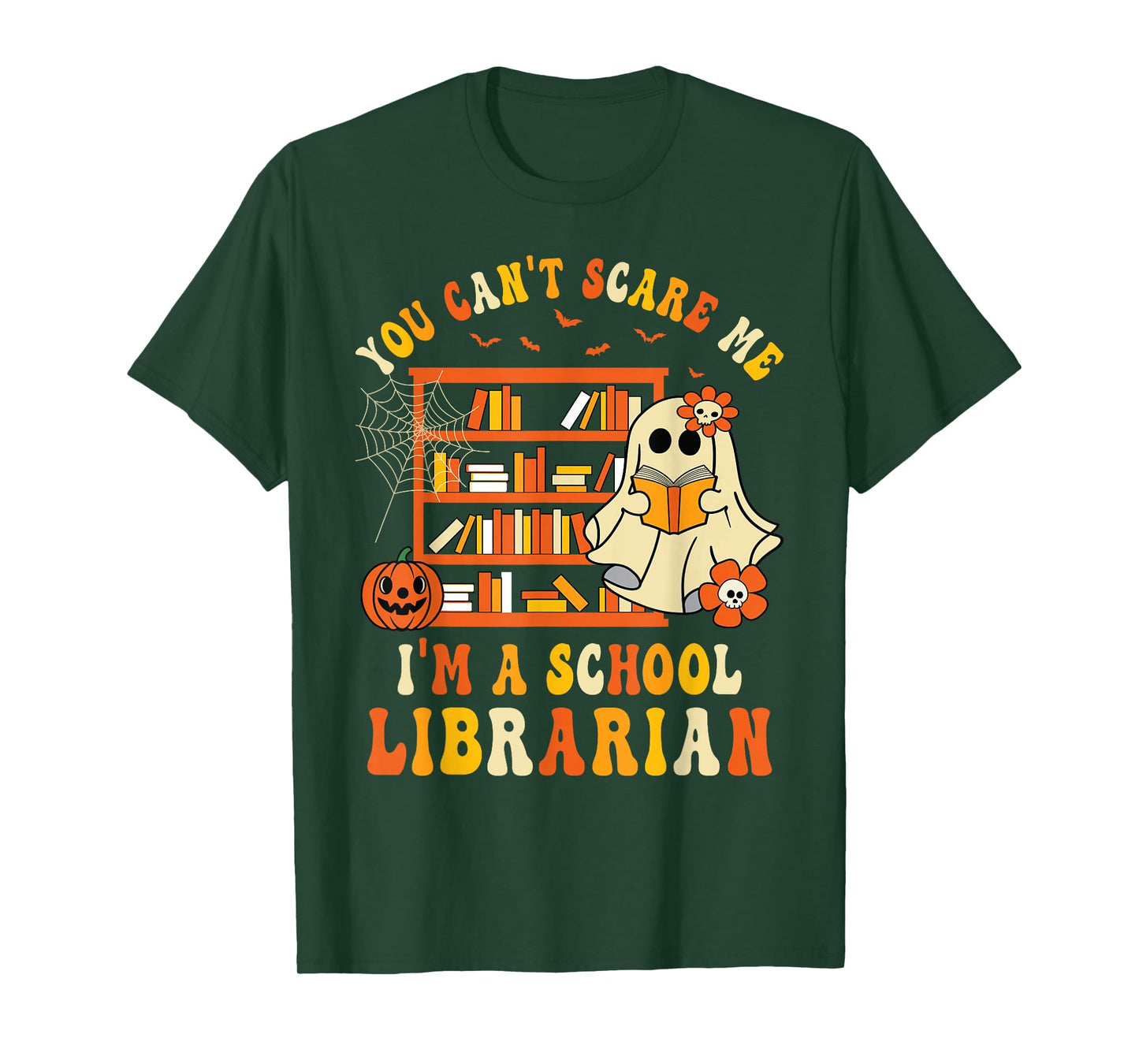 You Can't Scare Me I'm A School Librarian Ghost Halloween T-Shirt