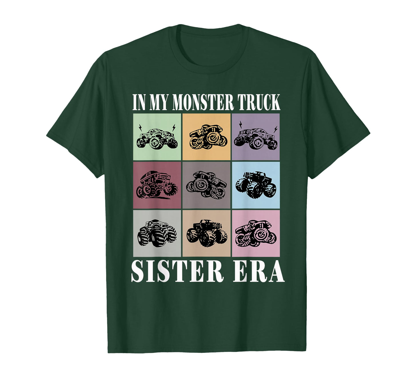 In My Monster Trucks Sister Era T-Shirt