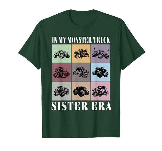 In My Monster Trucks Sister Era T-Shirt