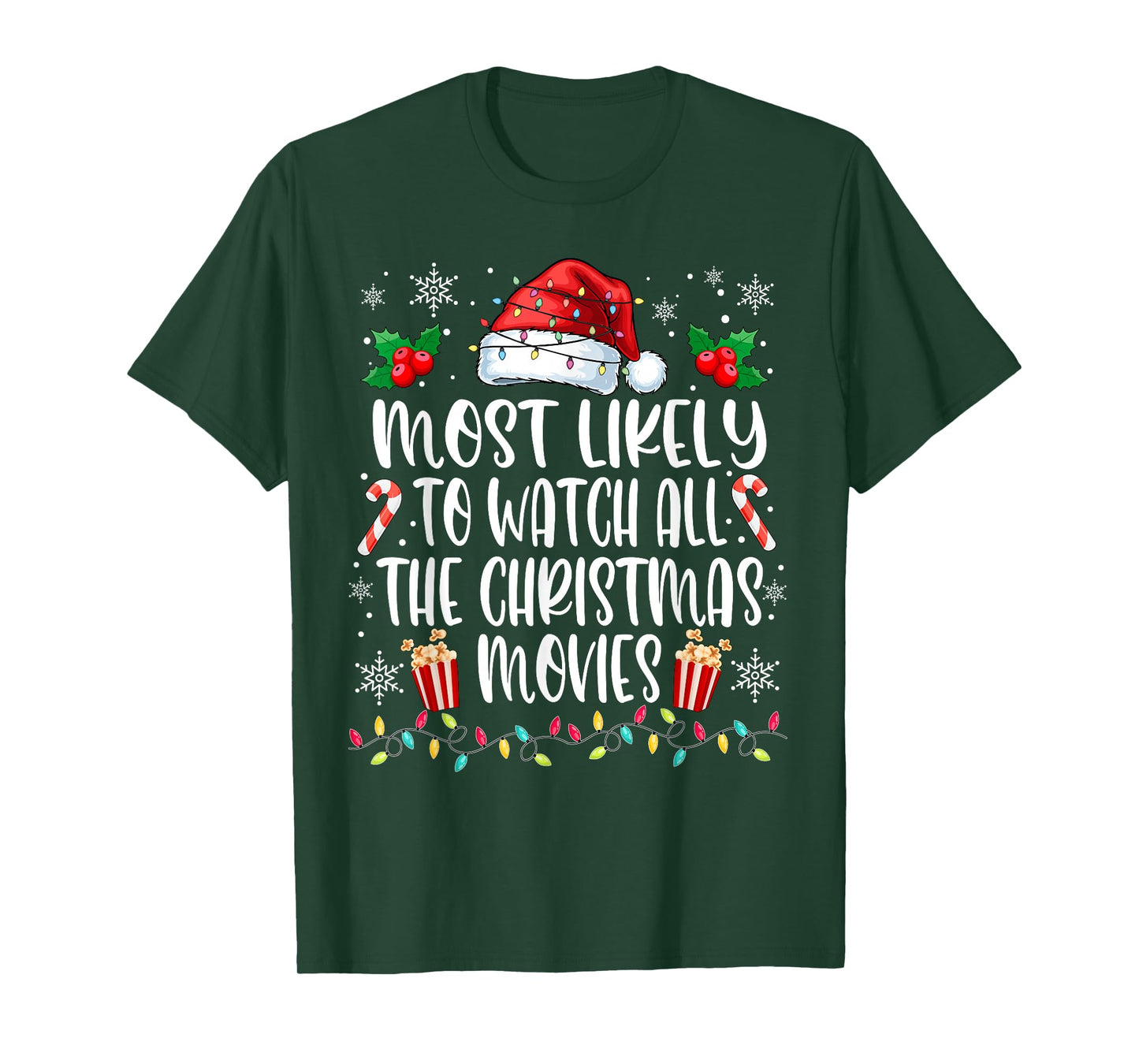 Most Likely to Watch All The Christmas Movies Christmas T-Shirt