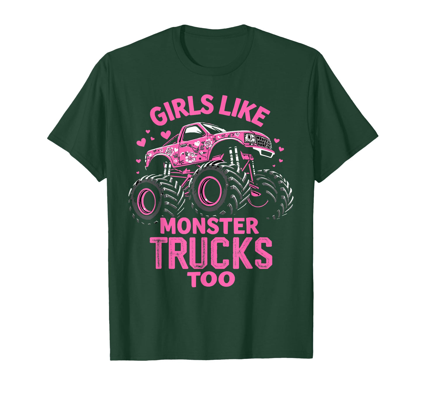 Monster Truck Girls Funny Girls Like Monster Trucks Too Pink T-Shirt