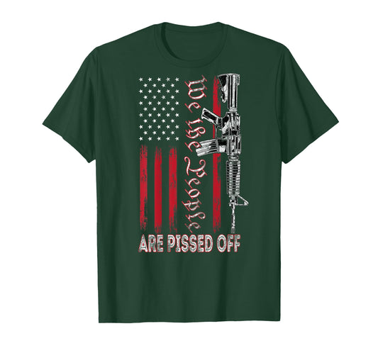 We the People Are Pissed Off Vintage US America Flag Guns T-Shirt