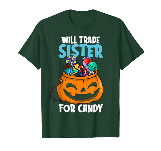 Will Trade Sister For Candy Matching Halloween Brother Boys T-Shirt