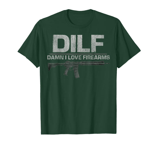 Mens DILF Damn I Love Firearms Funny T-Shirt T-Shirt