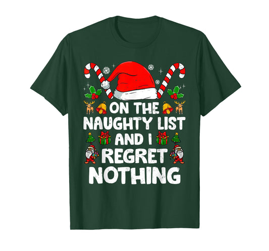 Funny On The List Of Naughty And I Regret Nothing Christmas T-Shirt