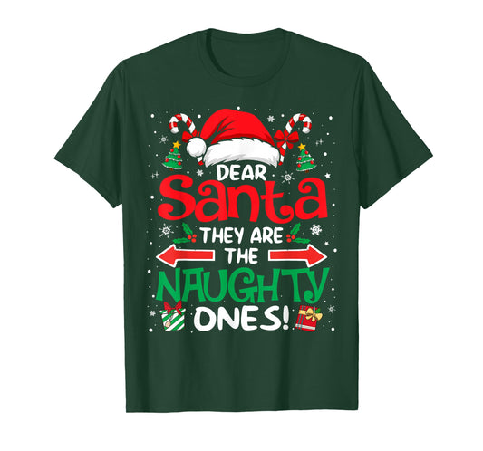 Dear Santa They are The Naughty Ones Funny Christmas T-Shirt