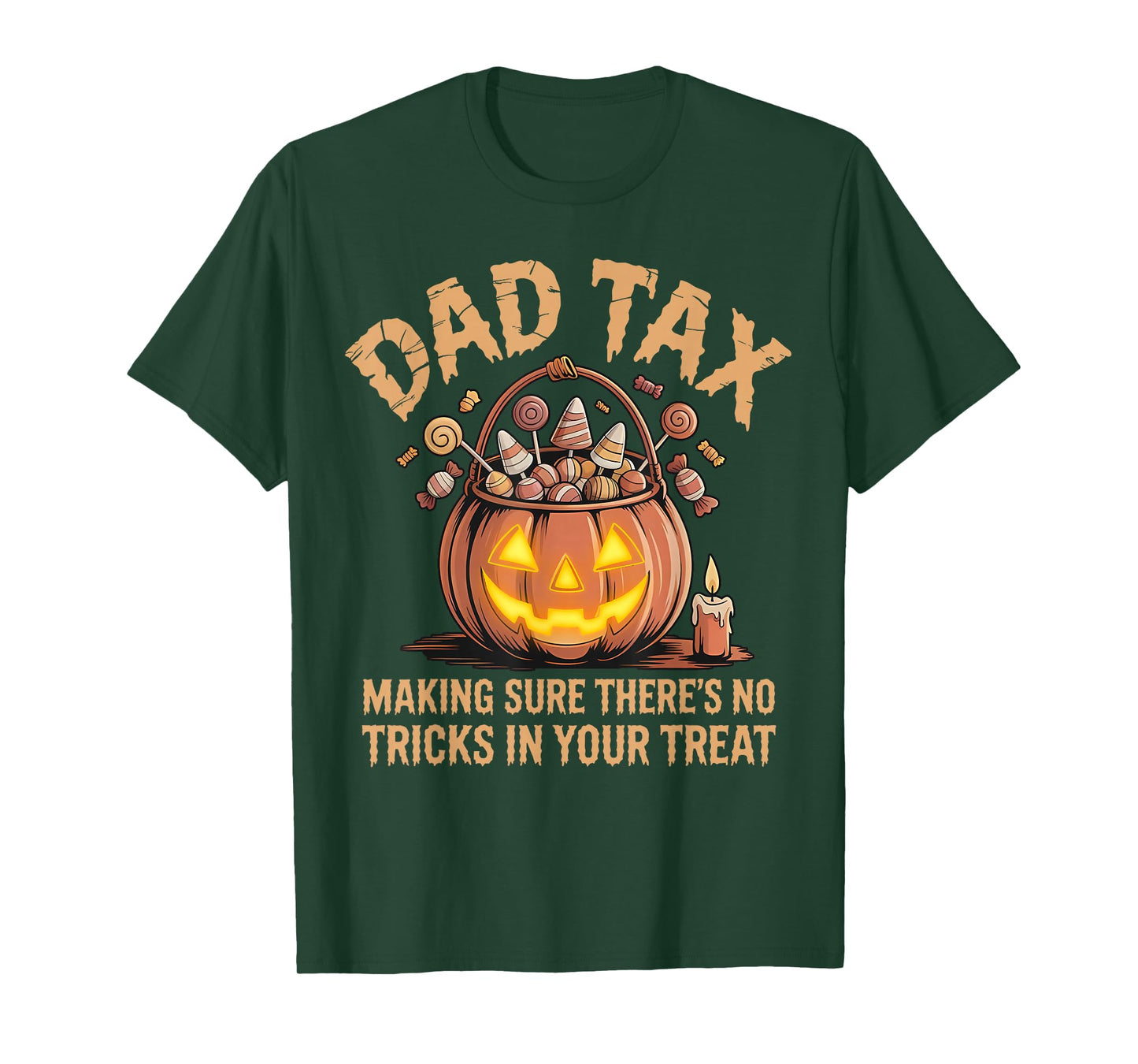 Dad Tax Halloween Trick Or Treat Candy Pumkin Dad Joke T-Shirt
