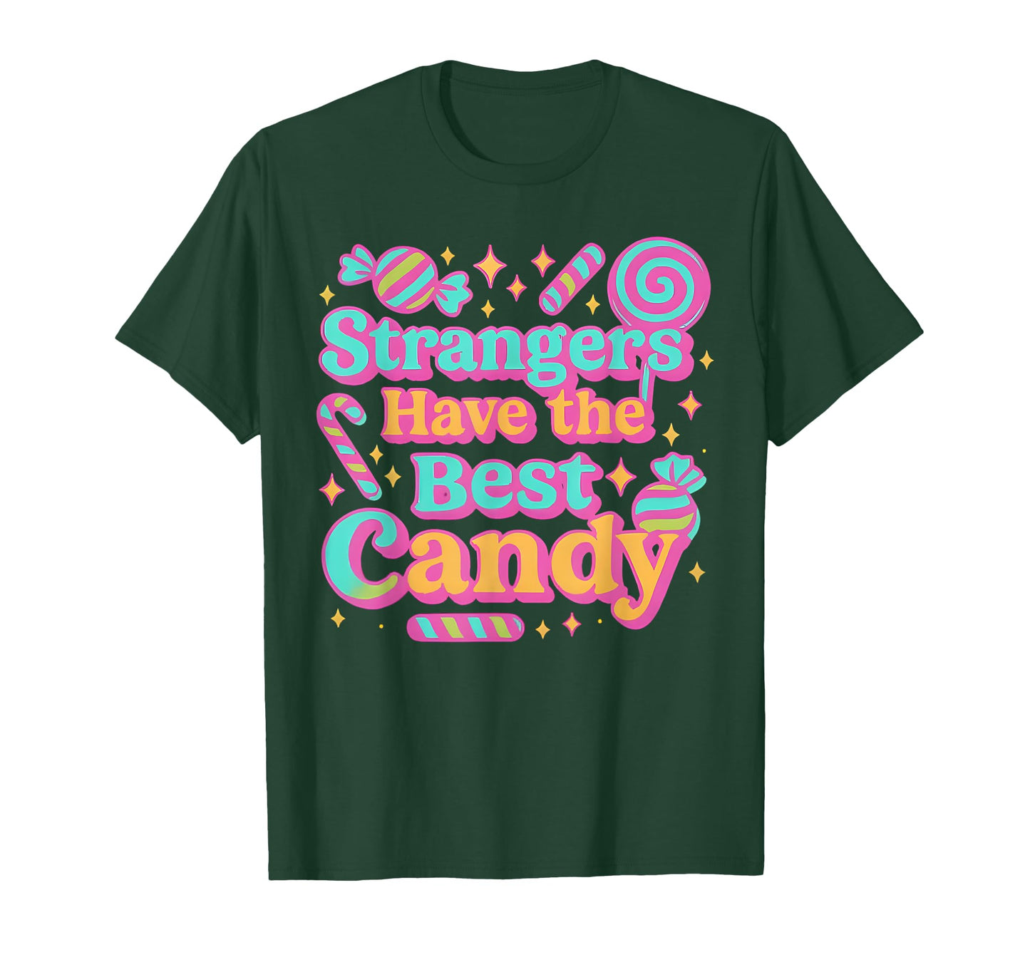 Strangers Have the Best Candy Funny Candy T-Shirt