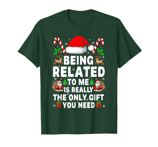 Being Related to Me Funny Christmas Family Xmas Pajamas T-Shirt