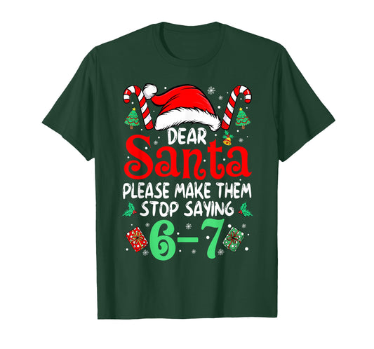 67 Meme Dear Santa 6 7 Funny Christmas Six Seven Women Men T-Shirt