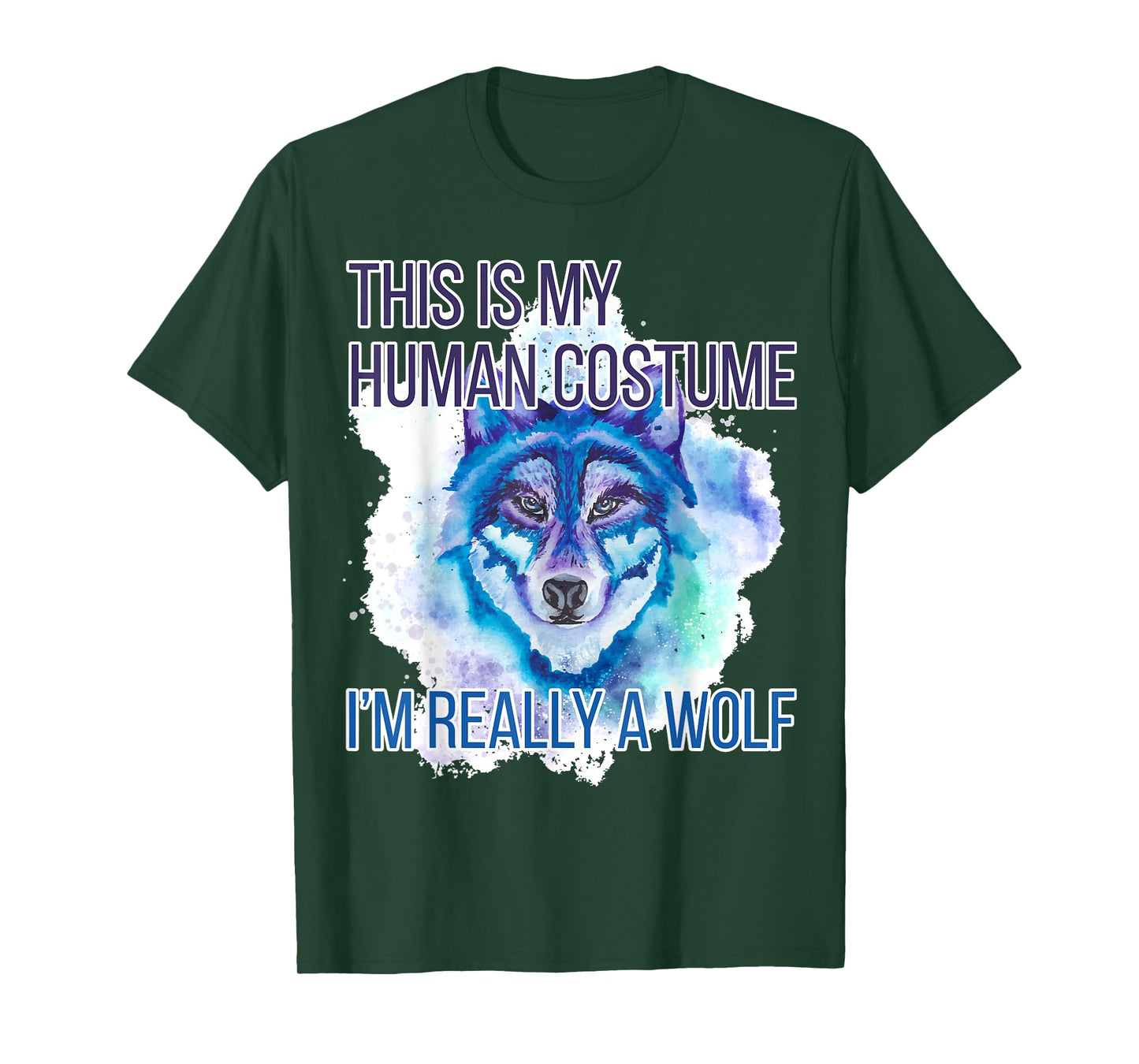 Funny Shirt This Is My Human Costume I'm Really A Wolf T-Shirt