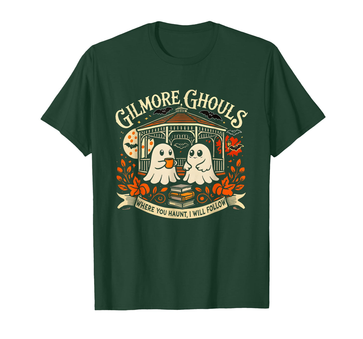 Gilmore Ghouls Where You Haunt I Will Follow Halloween Ghost T-Shirt