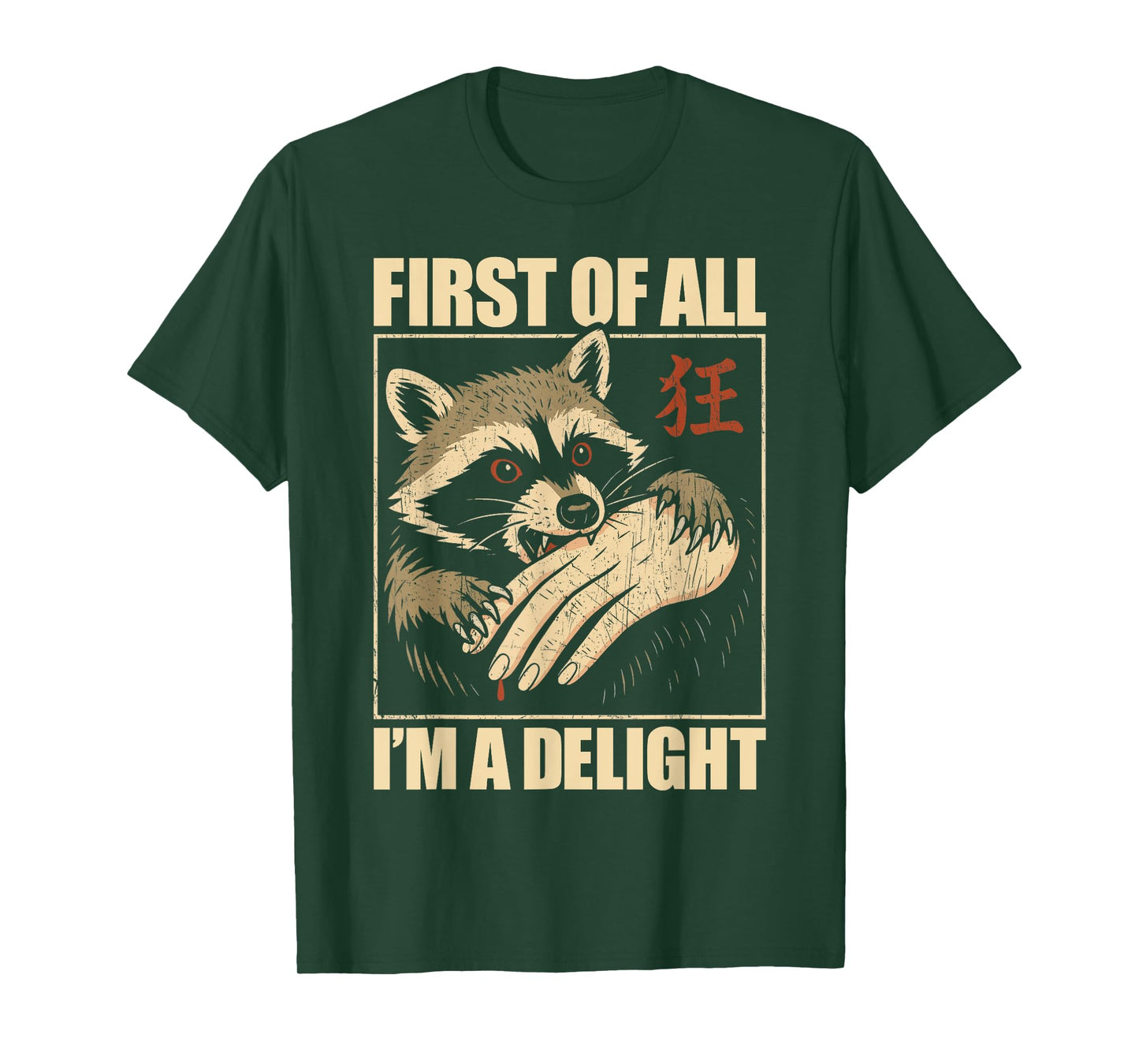 First Of All I'm A Delight Raccoon T-Shirt