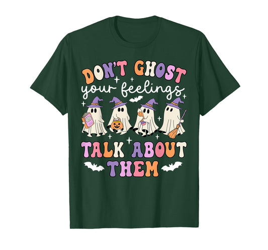 Dont Ghost Your Feeling Halloween School Counselor Halloween T-Shirt