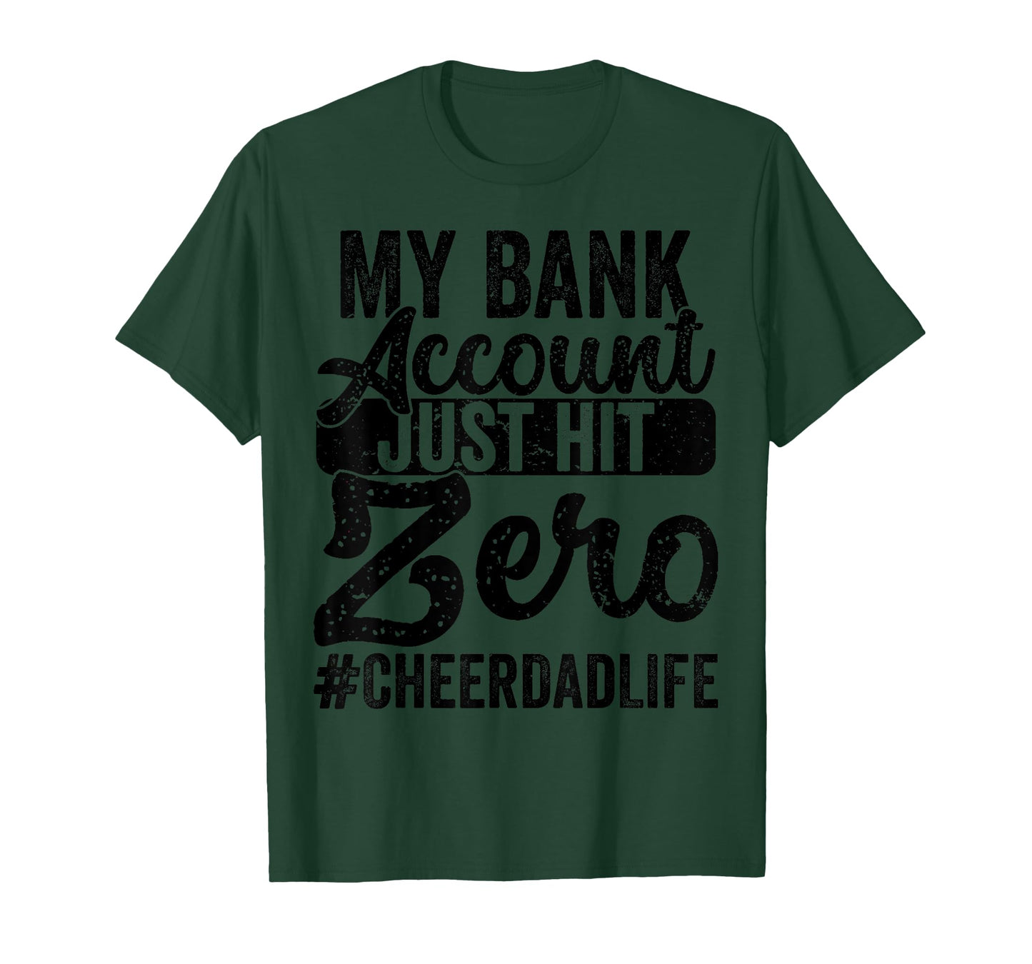 My Bank Account Just Hit Zero Cheer Dad - Proud Cheer Father T-Shirt