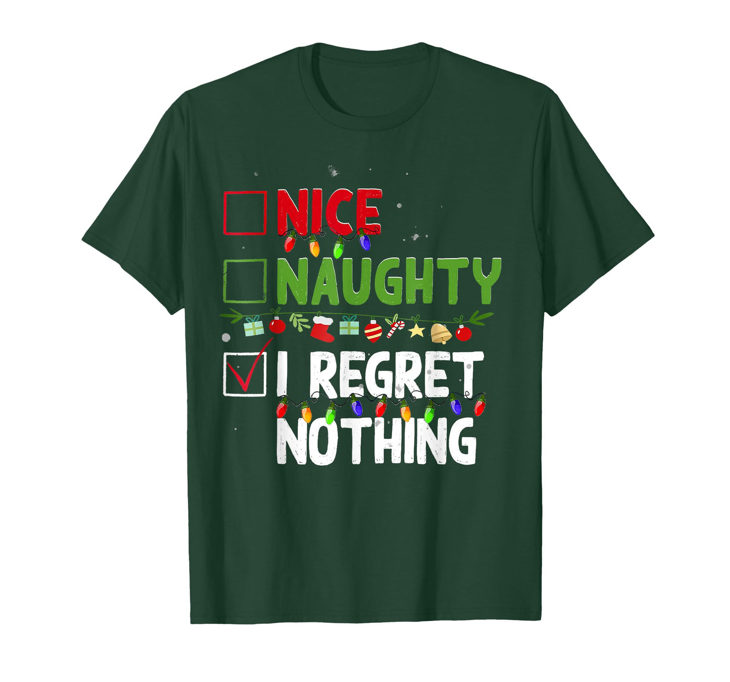 Nice Naughty I Regret Nothing Family Xmas Funny Christmas T-Shirt