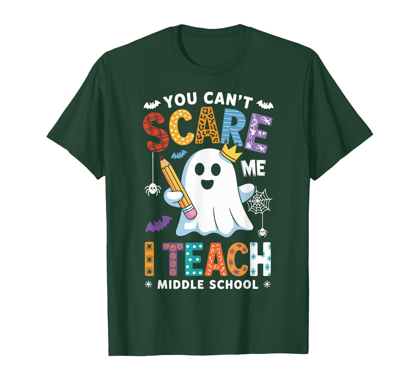 You Can't Scare Me I Teach Middle School Teacher Halloween T-Shirt