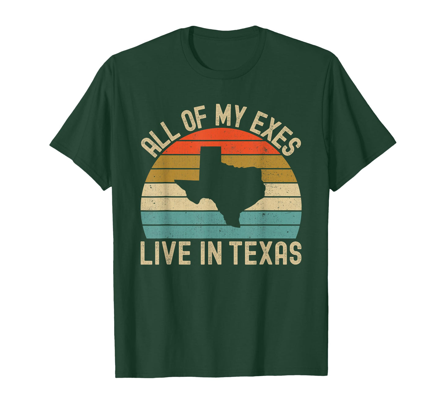 All Of My Exes Live In Texas T-Shirt