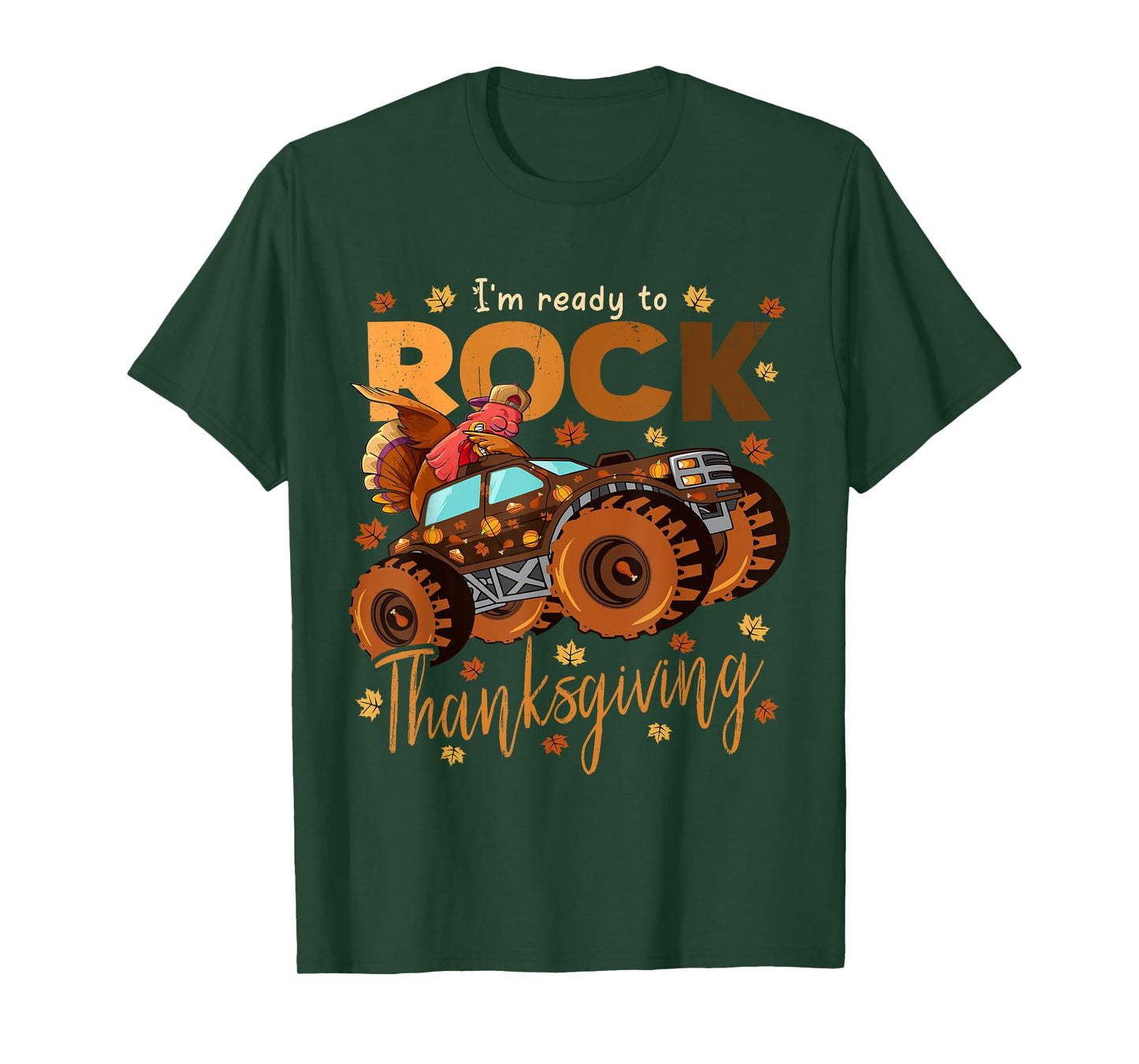 I'm Ready To Rock Thanksgiving Dabbing Turkey Monster Truck T-Shirt