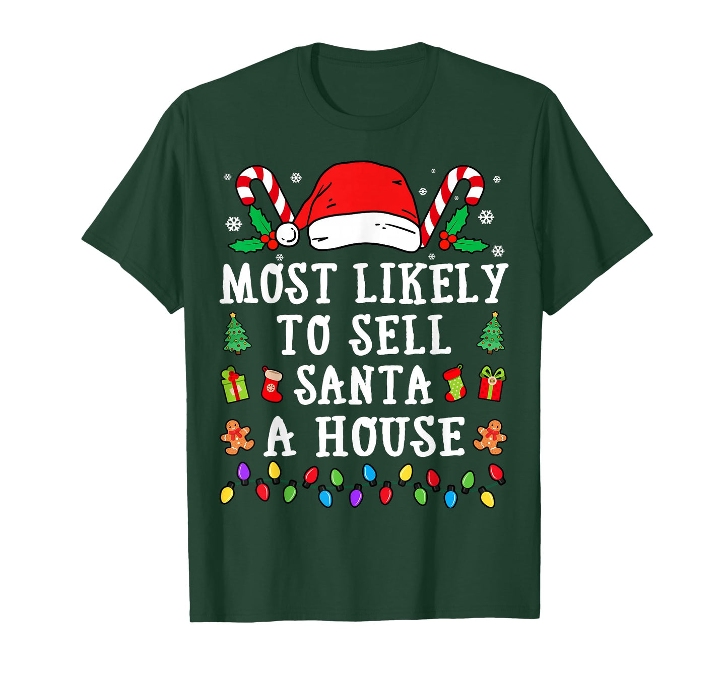Most Likely To Sell Santa A House Christmas T-Shirt