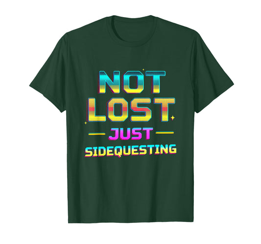 NOT LOST JUST SIDEQUESTING Retro Gaming Sidequest T-Shirt